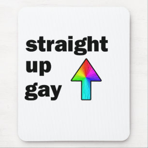Straight Up Gay Mouse Pad