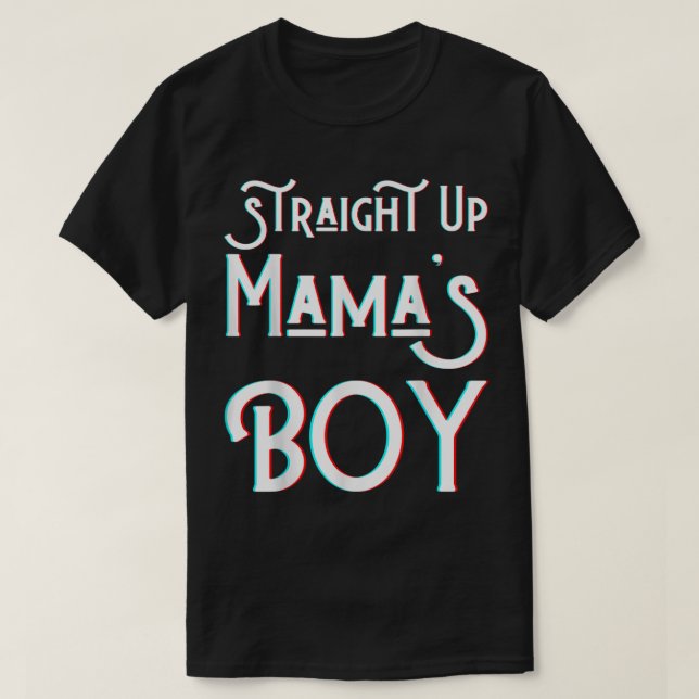 Straight Up Mama's Boy Mum Favourite Twin Funny Ma T-Shirt (Design Front)
