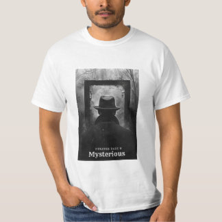 Strange Dark and Mysterious T-Shirt