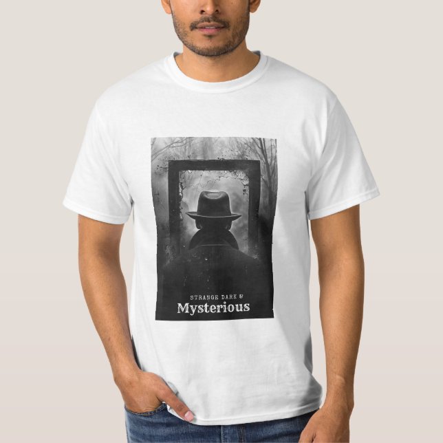 Strange Dark and Mysterious T-Shirt (Front)