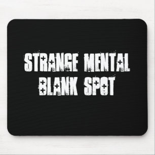 Strange Mental Blank Spot Aa Mousepad