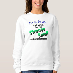 Strange Smell Sweatshirt