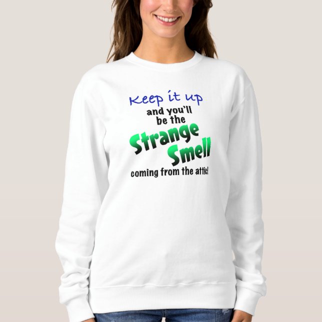 Strange Smell Sweatshirt (Front)