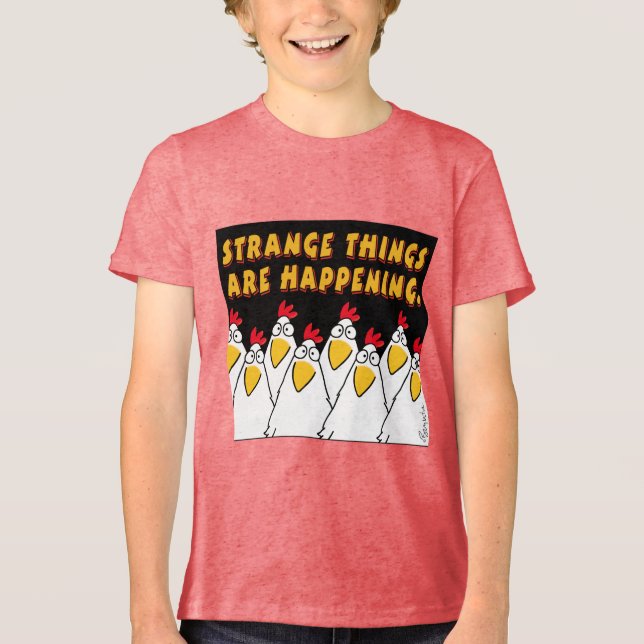 STRANGE THINGS ARE HAPPENING Sandra Boynton T-Shir Tri-Blend Shirt (Front)