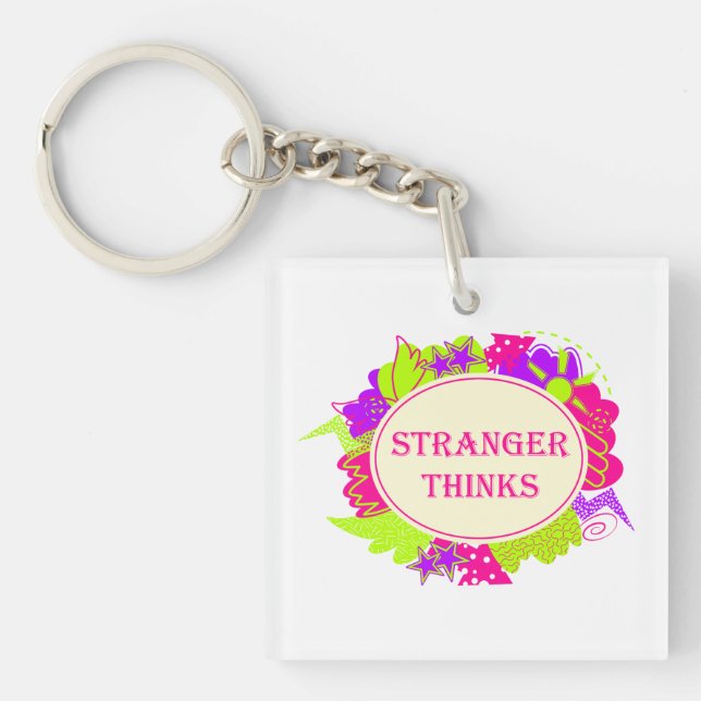 Stranger thinks quote in 80s tv show style key ring (Front)