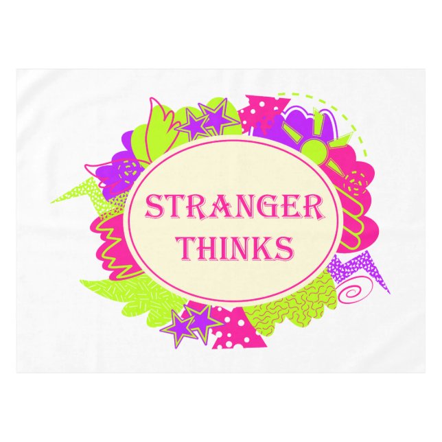 Stranger thinks quote in 80s tv show style tablecloth (Front (Horizontal))