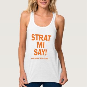Strat Mi Say - White Racer Back Tee