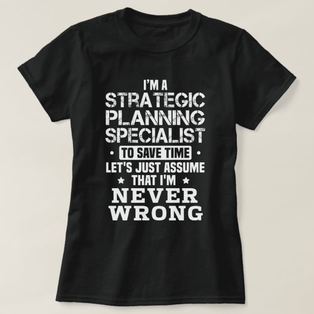 Strategic Planning Specialist T-Shirt (Design Front)