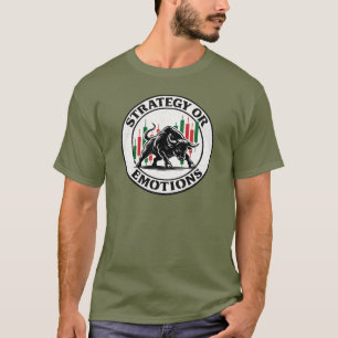 Strategy or Emotions Bull Trading Mindset Design T-Shirt