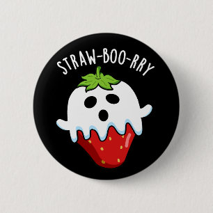 Straw-boo-rry  Funny Strawberry Pun Dark BG 6 Cm Round Badge