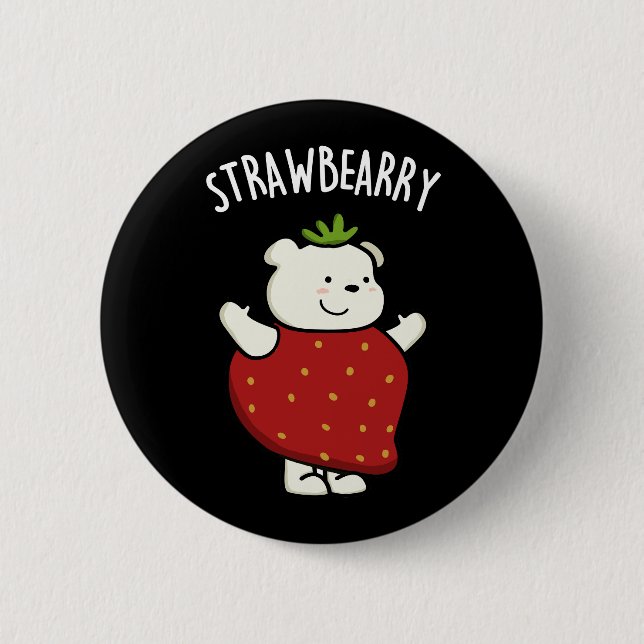 Strawbeary Funny Strawberry Bear Pun Dark BG 6 Cm Round Badge (Front)