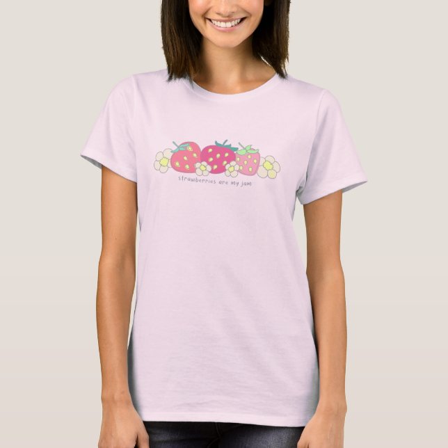 Strawberries Are My Jam - Cute, Punny, and Pink! T-Shirt (Front)