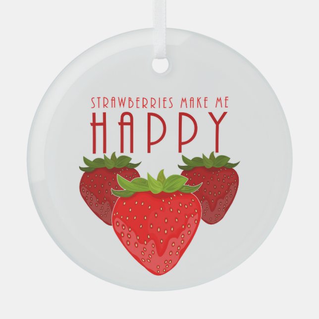 Strawberries Make Me Happy Cute Strawberry Holiday Glass Tree Decoration (Front)