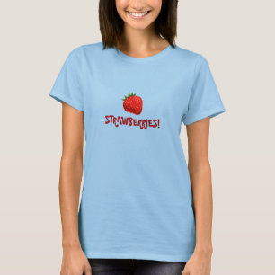 “Strawberries!” T-Shirt
