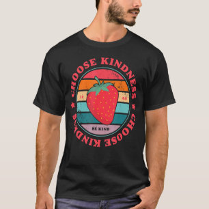 Strawberry Choose Kindness Trendy Preppy T-Shirt