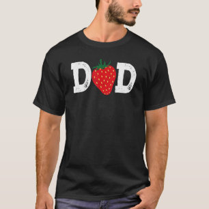 Strawberry Dad Fruit Fruitarian Father's Day Berr T-Shirt