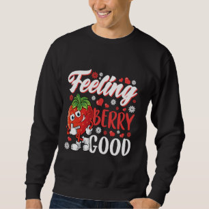 Strawberry Festival Wildflower Feeling Berry Good Sweatshirt