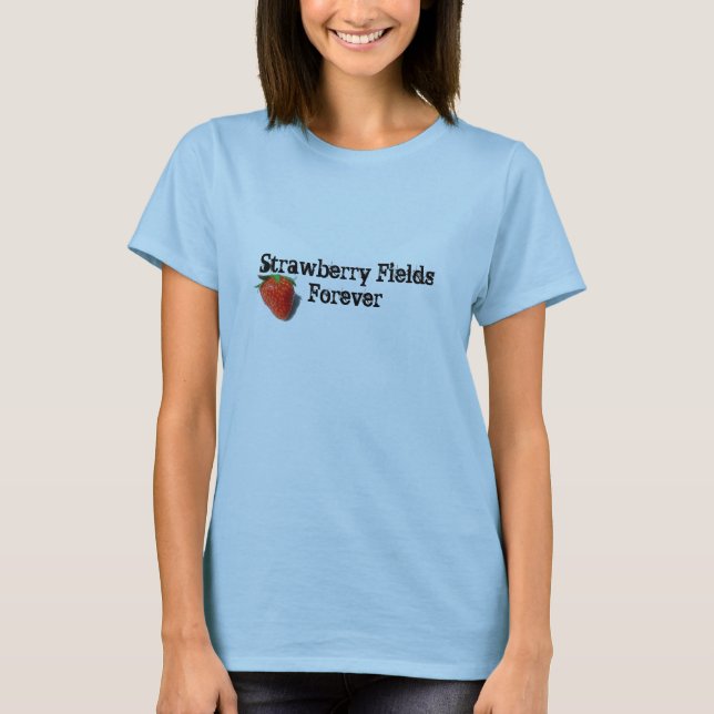 Strawberry Fields Forever T-Shirt (Front)