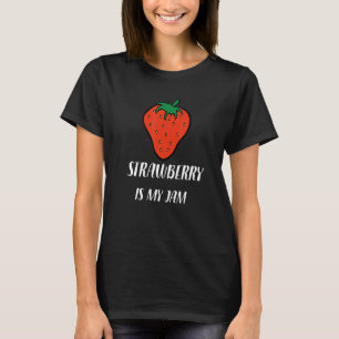 Strawberry Is My Jam T-Shirt