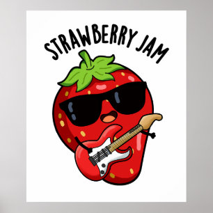 Strawberry Jam Funny Fruit Pun  Poster