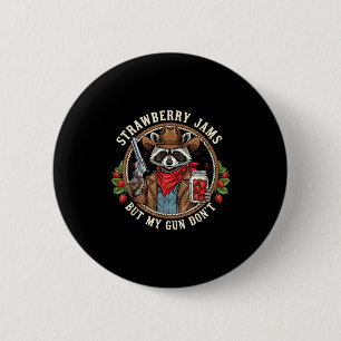 Strawberry Jams But My Gun Dont Cowboy Raccoon Fun 6 Cm Round Badge
