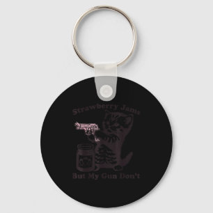Strawberry Jams But My Gun Don't Funny Cat For Men Key Ring