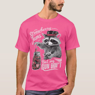 Strawberry Jams But My Gun Dont Racoon Feral Sill T-Shirt
