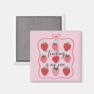Strawberry Lover Teacher Teaching is My Jam Magnet