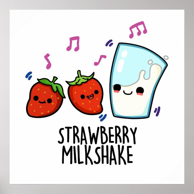 Strawberry Milk Shake Funny Food Pun  Poster (Front)