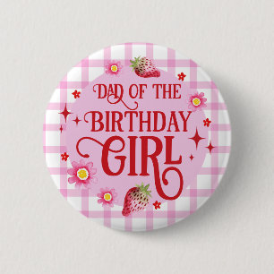 Strawberry + Pink Gingham Dad of the Birthday Girl 6 Cm Round Badge