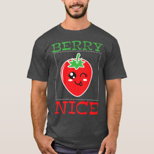 Strawberry Pun Vegetarian Vegan Berry nice  T-Shirt