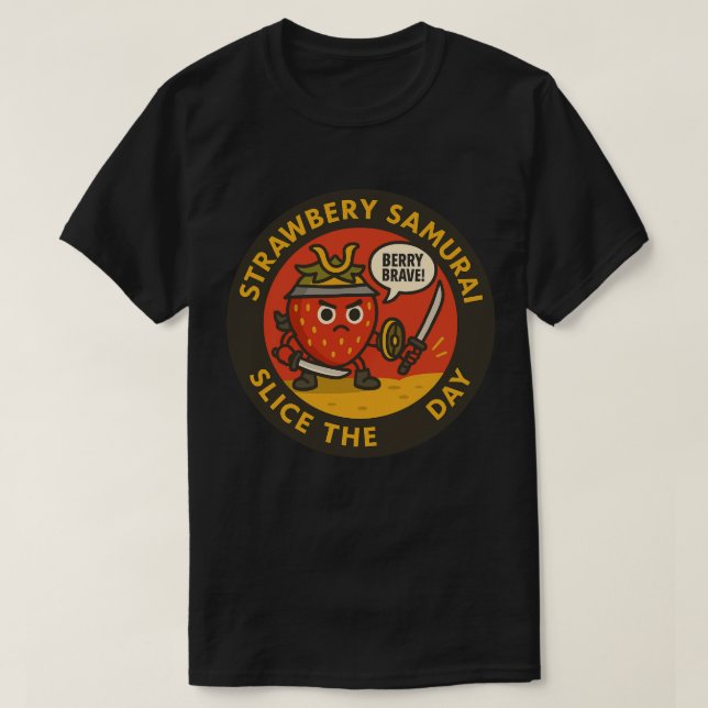 Strawberry Samurai Slice The Day  T-Shirt (Design Front)