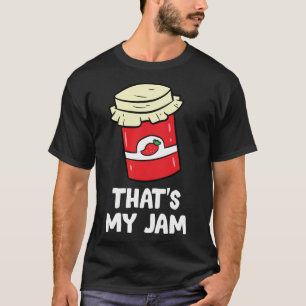 Strawberry That's My Jam Love Strawberry Jam T-Shirt