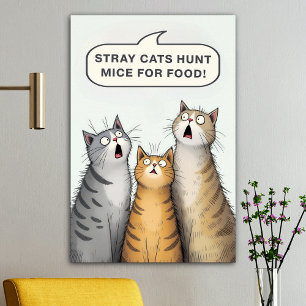 Stray Cats Hunt Mice For Food  Funny Cats Poster