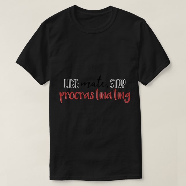 Stray Kids Like Mate, Stop Procrastinating (3RACHA T-Shirt (Design Front)