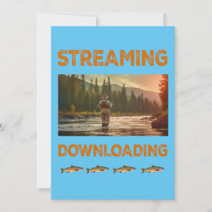 Streaming and Downloading Fly Fishing Invitation