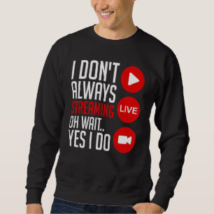 Streaming Gaming Streamer Online Video Microphone  Sweatshirt