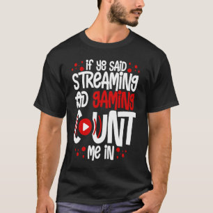 Streaming Gaming Streamer Online Video Microphone T-Shirt