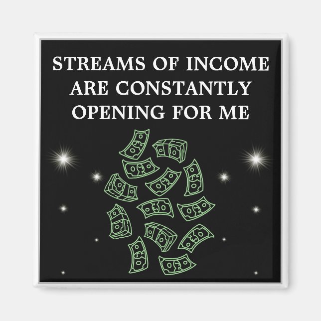 Streams Of Income Are Opening Constantly Magnet (Front)