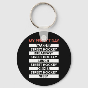 Street Hockey My Perfect Day Dek Hockey Key Ring