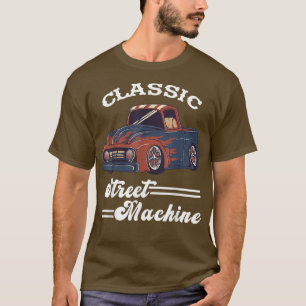 Street Machine Classic Pickup Truck Custom Hot Rod T-Shirt