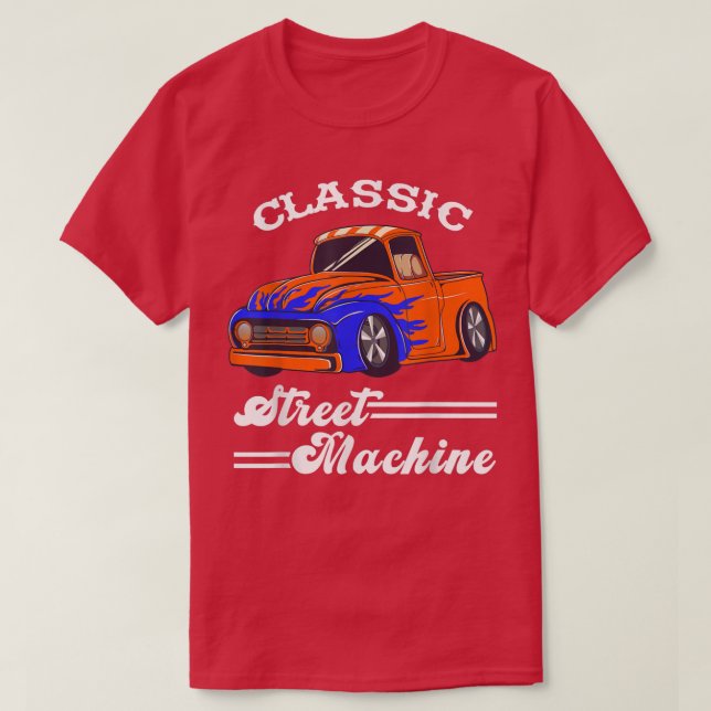 Street Machine Classic Pickup Truck Custom Hot Rod T-Shirt (Design Front)