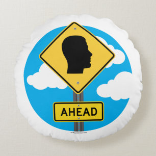 Street Sign AHEAD Round Cushion