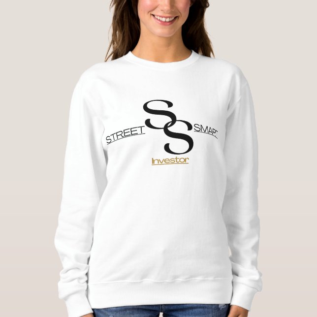 Street Smart Investor Wealth Built In The Trenches Sweatshirt (Front)