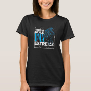 Street Style BMX Extreme Freestyle Cycling BMXer T-Shirt