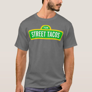 STREET TACOS T-Shirt