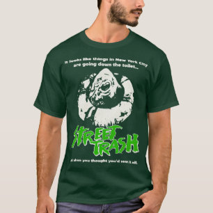 Street Trash 80s Cult Classic Horror 1 T-Shirt