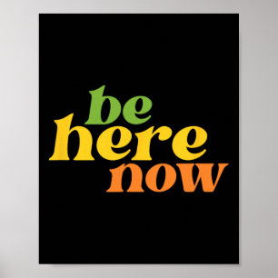 Streetwear Be Here Now Yoga Boho Retro Hippie Posi Poster