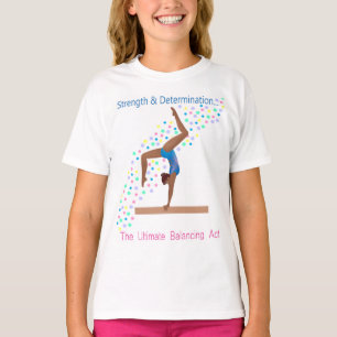 Strength and Determination Gymnast T-Shirt