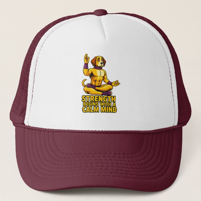Strength Begins with a Calm Mind Trucker Hat (Front)